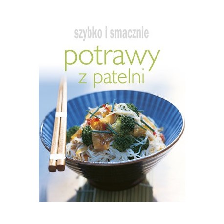 Potrawy z patelni. Szybko i smacznie Sklep Wasabi Sushi Shop Wrocław produkty i akcesoria do sushi i kuchni orientalnej